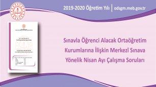 Sınavla Öğrenci Alacak Ortaöğretim Kurumlarına İlişkin Merkezî Sınava Yönelik Nisan Ayı Çalışma Soruları Yayımlandı